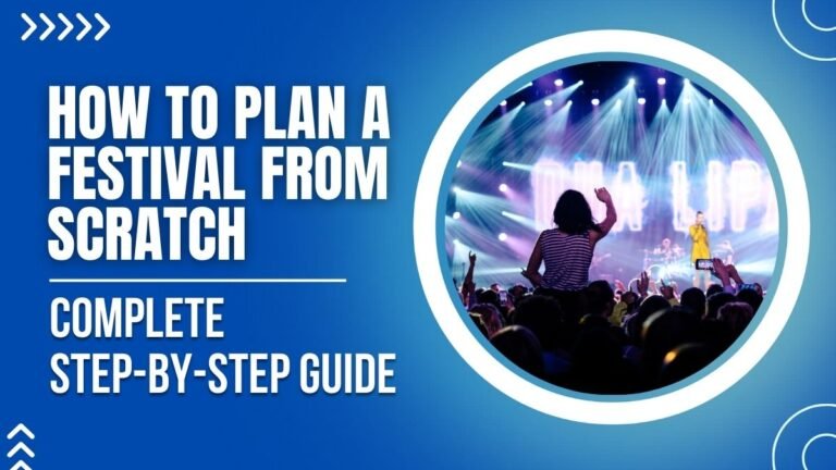 How to Plan a Festival from Scratch