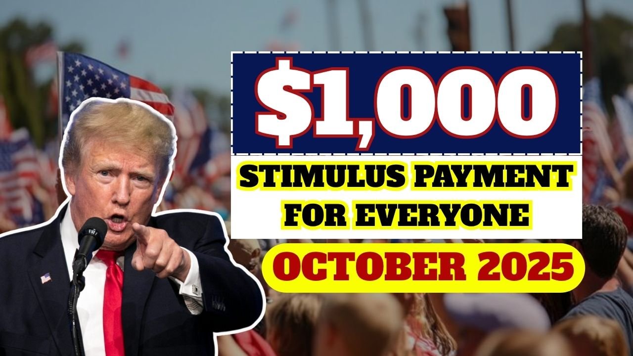 $1,000 Stimulus Payment for Everyone – October 2025 Full Payment Schedule