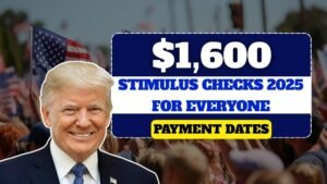 $1,600 Stimulus Checks 2025: Stimulus for Everyone? Eligibility & Payment Dates