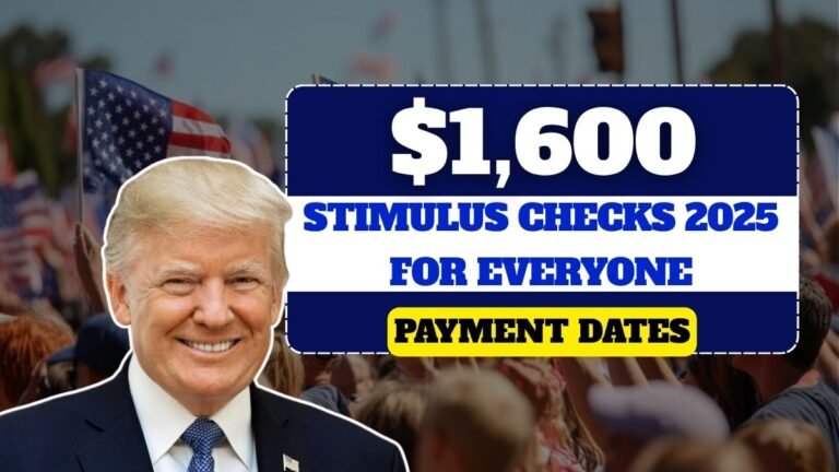 $1,600 Stimulus Checks 2025: Stimulus for Everyone? Eligibility & Payment Dates