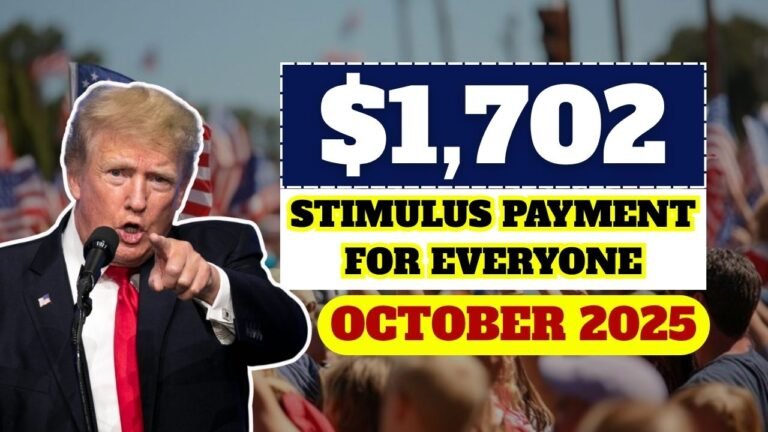 $1,702 Stimulus Payment for Everyone – October 2025 Full Payment Schedule