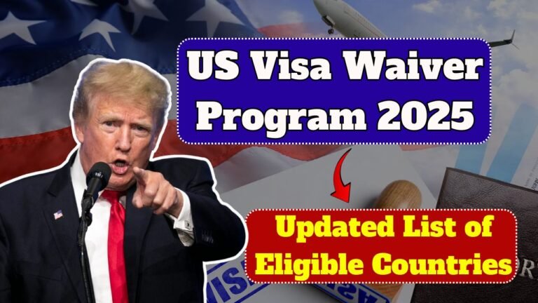 US Visa Waiver Program 2025 – Updated List of Eligible Countries