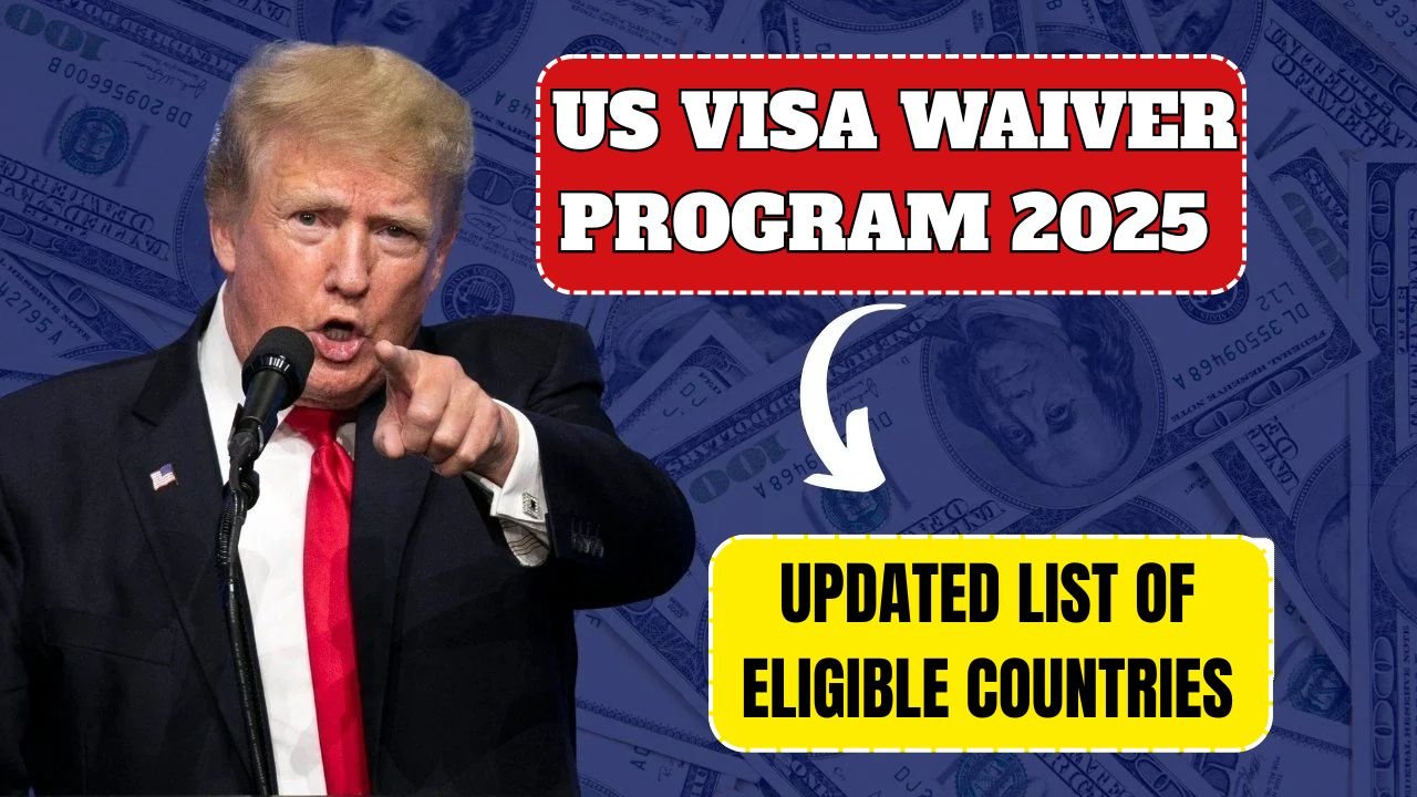 US Visa Waiver Program 2025 – Updated List of Eligible Countries